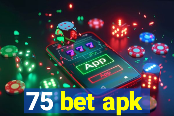 75 bet apk